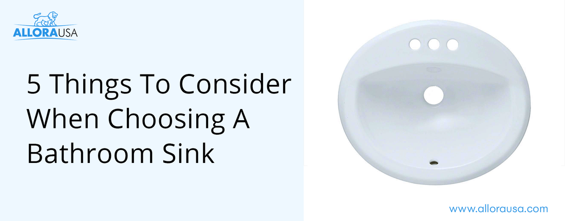 5 Things To Consider When Choosing A Bathroom Sink