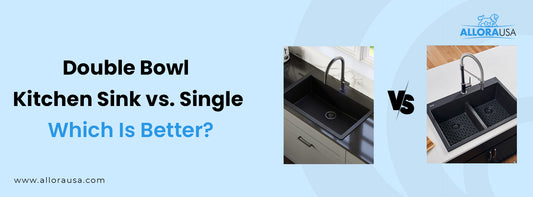 Double Bowl Kitchen Sink vs. Single: Which Is Better?